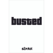 Busted Sticker Araba, Motorsiklet, Kask, Laptop, Cam Sticker 18X7CM
