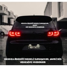 Herkes Ödediği Bedeli Konuşuyor, Sanki Biz Veresiye Yazdırdık Araba Yazısı