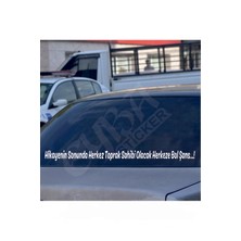 Hikayenin Sonunda Herkez Toprak Sahibi Olacak Herkeze Bol Şans. Oto Arka Cam Yazı Sticker Beyaz 90X7