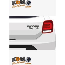 Incinmişsin Dedi Oto Sticker Siyah