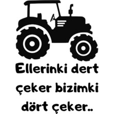 Ellerinki Dert Çeker Bizimki Dört Çeker. Traktör Arkası Yazı Sticker Case Tümosan Massey Erkunt