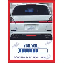 Yıkılıyor Sticker -20X6CM- 1 Adet- Oto Sticker ,traktör Sticker,karavan Sticker,motorsikler Sticker