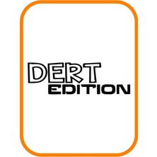 '' Dert Edition '' Oto Sticker Motor Sticker 25X8 cm Siyah