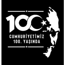 Cumhuriyetimiz 100. Yaşında Atatürk Silüet Sticker Araç Dükkan Reklam