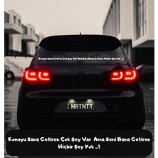 Konuyu Sana Getiren Çok Şey Var Ama Seni Bana Getiren Hiçbir Şey Yok ...! Araba Yazısı Oto Sticker