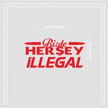 Sticker Oto Sticker Araba Cam Sticker Bizde Herşey Illegal