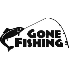 Gone Fishing Sticker Araba Oto Arma Duvar Çıkartma 20 cm
