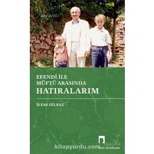 Efendi ile Müftü Arasında Hatıralarım