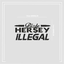 Sticker Oto Sticker Araba Cam Sticker Bizde Herşey Illegal