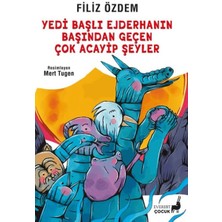 Yedi Başlı Ejderhanın Başından Geçen Çok Acayip Şeyler