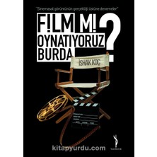 Film Mi Oynatıyoruz Burda?