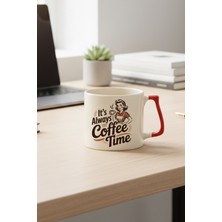 Its Always Coffee Time Baskılı Kırmızı D Kulplu Kupa Bardak