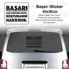 Otobüs Minibüs Arkası Başarı Boş Duranın Değil, Koşturanın Hakkıdır Azısı Siyah Oto Sticker Etiket