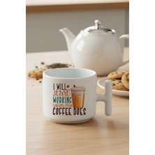 I Will Start Working When My Coffee Does Baskılı Hediyelik T Kulplu Latte Fincanı Kupa Bardak