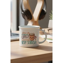 How Do I Take My Coffee Serious Very Seriously Baskılı Enamel Görünümlü Seramik Vintage Kupa Bardak