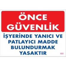Yanıcı ve Parlayıcı Madde Uyarı Levhası 25X35 KOD:880
