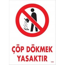 Çöp Dökmek Yasaktır Uyarı Levhası 25X35 KOD:1252