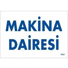 Makine Dairesi Uyarı Levhası 17,5X25 KOD:1653