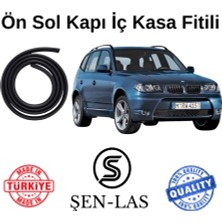 Bmw X3 E83 (2003-2010) Şen-Las Kadifeli Sol Ön Kapı Fitili ŞL33302