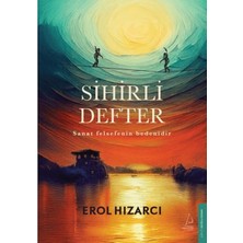 Sihirli Defter Sanat Felsefenin Bedenidir