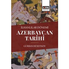Ilhanlılar Dönemi Azerbaycan Tarihi