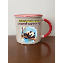 Biraz Uyumam Lazım Tahmini 3-4 Sene Kadar Kırmızı Ağızlı Kupa Bardak