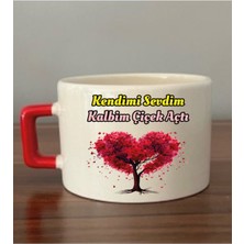 Kendimi Sevdim Kalbim Çiçek Açtı Fincan Kupa Bardak - Seramik Çay, Kahve Hediyelik Bardağı