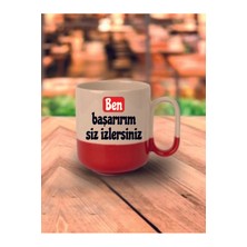 Ben Başarırım Siz Izlersiniz Yazılı Kırmızı Tabanlı Kupa Bardak