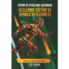 Teorik ve Uygulama Açısından Beslenme Eğitimi ve Sporcu Beslenmesi