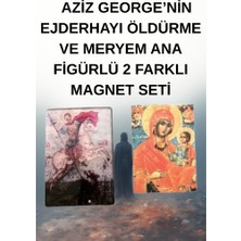 Aziz George’nin Ejderhayı Öldürme ve Meryem Ana Figürlü 2 Farklı Magnet Seti