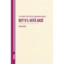 Marmara Üniversitesi İlahiyat Fakültesi Vakfı Alternatif Bir Faizsiz Finansman Modeli Bey’u’l-Vefa Akdi