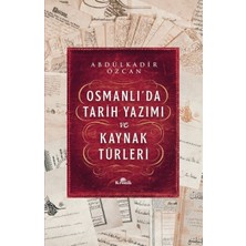 Kahsen Store Osmanlı’da Tarih Yazımı ve Kaynak Türleri