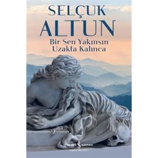 Mabelme Store Bir Sen Yakınsın Uzakta Kalınca