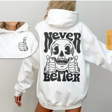 Eastek Never Better Skeleton Sırt Baskılı Premium 3 Iplik Şardonlu Kapüşonlu Unisex Hoodie Sweatshirt