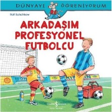 Aksiyon Global Dünyayı Öğreniyorum - Arkadaşım Profesyonel Futbolcu