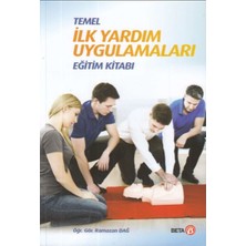 Aksiyon Global Temel Ilk Yardım Uygulamaları Eğitim Kitabı