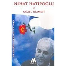 Moralite Yayınları Nihat Hatipoğlu ve Güzel Hizmeti