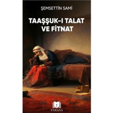 Aksiyon Global Taaşşuk-I Talat ve Fitnat