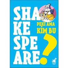 Aksiyon Global Peki Ama Kim Bu Shakespeare?