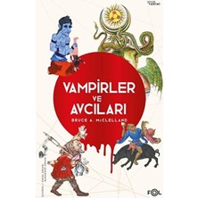 Aksiyon Global Vampirler ve Avcıları – Ölüyü Öldürmenin Kültürel Tarihi