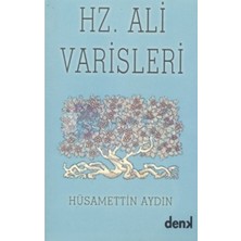 Hz. Ali Varisleri Hüsamettin Aydın