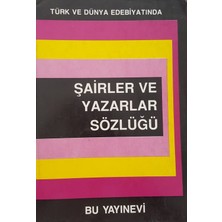 Bu Yayınevi Türk ve Dünya Edebiyatında Şairler ve Yazarlar Sözlüğü