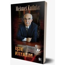 Yeni Asya Neşriyat Bir Dâvâ Adamı Işte Hayatım- 4722 Mehmet Kutlular