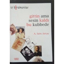 Okul Yayınları Gittin Ama Sesin Kaldı Bu Kubbede A. Sırrı Arvas