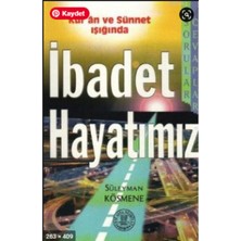 Yeni Asya Neşriyat Kur'an ve Sünnet Işığında Ibadet Hayatımız