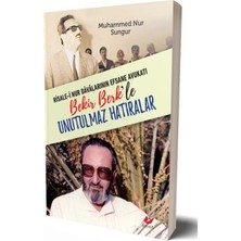 Yeni Asya Neşriyat Risalei Nur Davalarının Efsane Avukatı Bekir Berk'le Unutulmaz Hatıralar