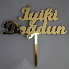 Hayaller Dükkanı Pasta Süsü Iyiki Doğdun Pleksi Lazer Kesim Altın P1