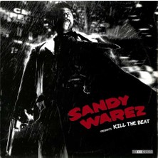 Sandy Warez – Kill The Beat (2006 - Hollanda) Hardcore, Techno, Industrial