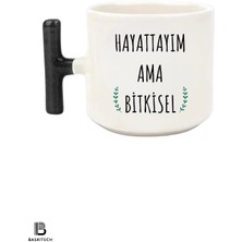 Hayattayım Ama Bitkisel Baskılı T Kulp Kupa Bardak