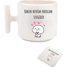 Bakın Benim Parolam Sevgidir Baskılı T Kulp Kupa (Bardak Altı Hediyeli)